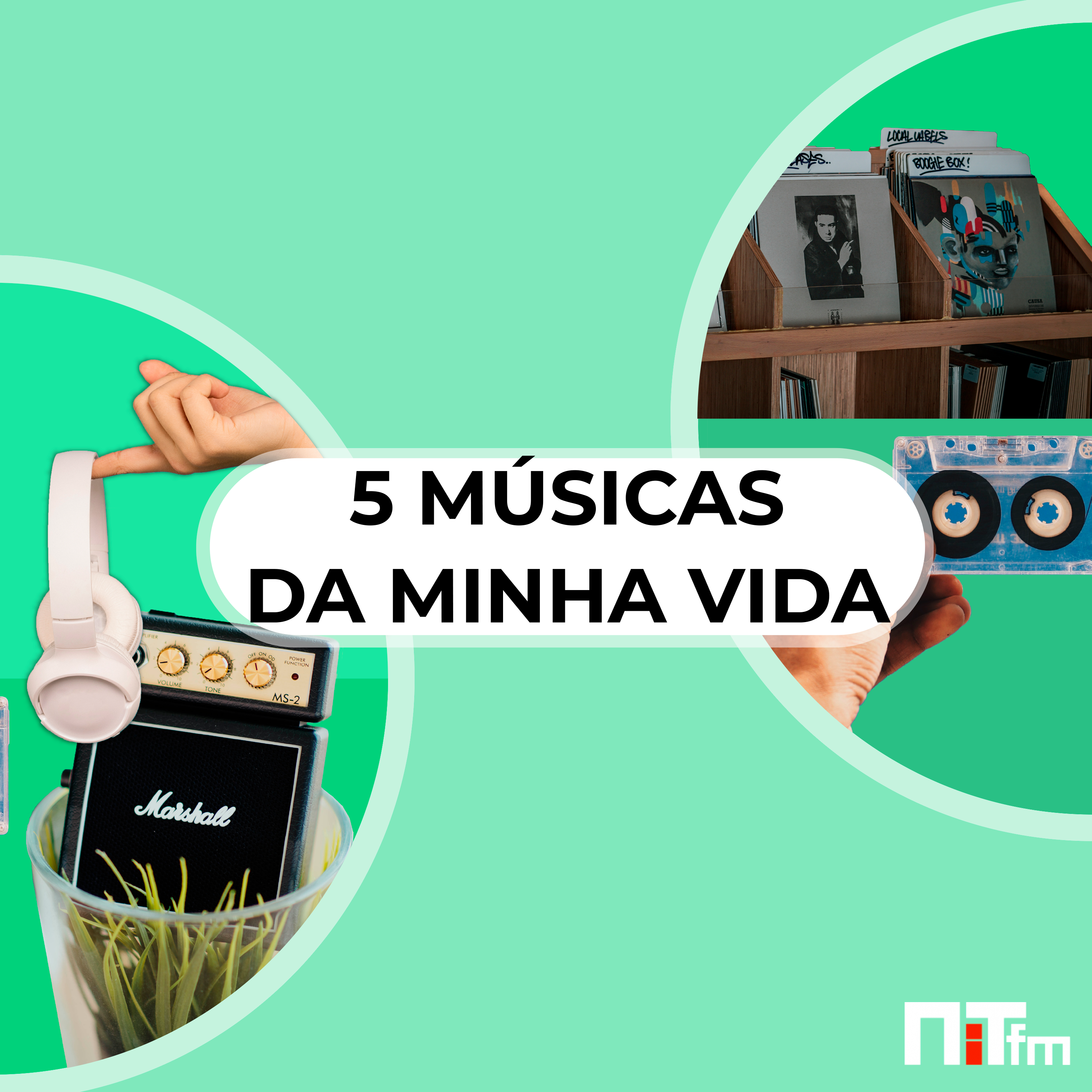 NiTfm — 5 músicas da minha vida